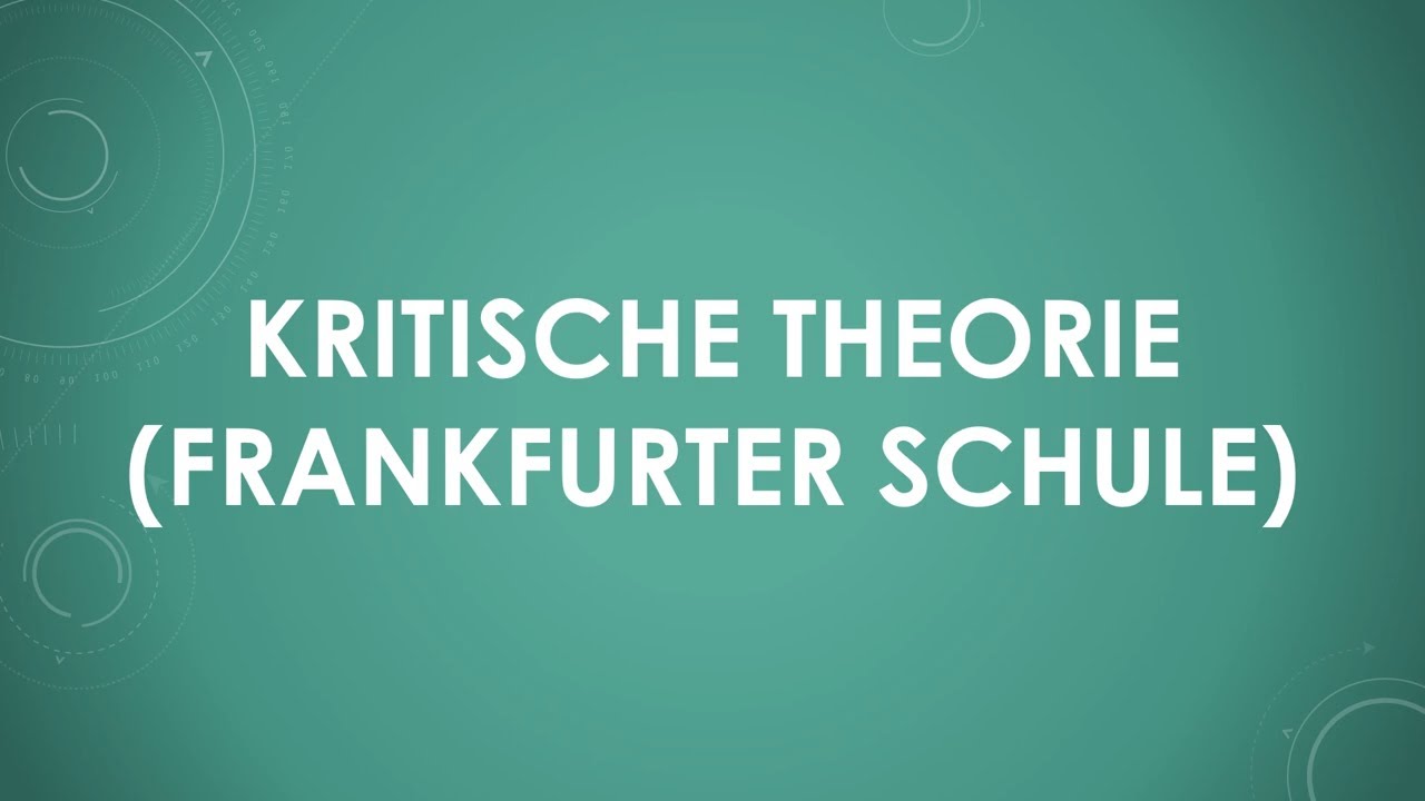 Kritische Theorie (Frankfurter Schule) einfach und kurz erklärt